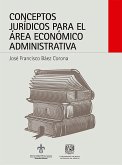 Conceptos jurídicos para el área económico administrativa (eBook, ePUB) Conceptos jurídicos para el área económico administrativa (eBook, ePUB)