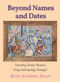 Beyond Names and Dates (eBook, ePUB) Beyond Names and Dates (eBook, ePUB)