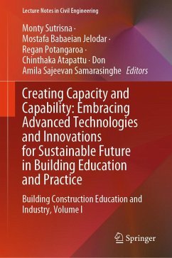 Creating Capacity and Capability: Embracing Advanced Technologies and Innovations for Sustainable Future in Building Education and Practice (eBook, PDF)
