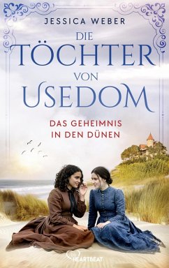 Die Töchter von Usedom - Das Geheimnis in den Dünen (eBook, ePUB) - Weber, Jessica