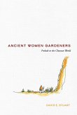 Ancient Women Gardeners (eBook, ePUB) Ancient Women Gardeners (eBook, ePUB)