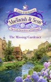 MacTavish & Scott - The Missing Gardener (eBook, ePUB)