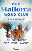 Der Mallorca Mord Club - Heilige Nacht, tödliche Nacht. Weihnachtsfolge (eBook, ePUB)