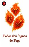 Poder dos Signos de Fogo (eBook, ePUB)