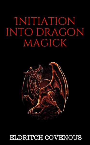 Initiation into Dragon Magick (eBook, ePUB)