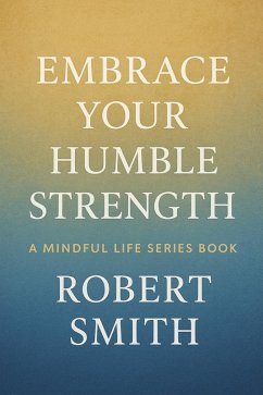 Cover Embrace Your Humble Strength (eBook, ePUB)