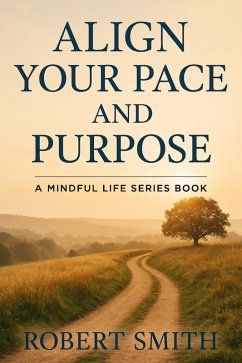 Align Your Pace and Purpose (eBook, ePUB) - Smith, Robert