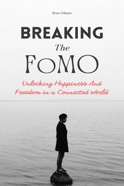 Cover Breaking The FoMO (eBook, ePUB)
