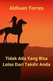 Tidak Ada Yang Bisa Lolos Dari Takdir Anda (eBook, ePUB) Tidak Ada Yang Bisa Lolos Dari Takdir Anda (eBook, ePUB)