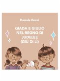 Giada e Giulio nel Regno di Judelee (Giù di lì) (eBook, PDF) Giada e Giulio nel Regno di Judelee (Giù di lì) (eBook, PDF)