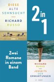 Diese alte Sehnsucht & Jenseits der Erwartungen (eBook, ePUB) Diese alte Sehnsucht & Jenseits der Erwartungen (eBook, ePUB)