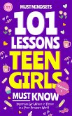 101 Lessons Teen Girls Must Know (eBook, ePUB) 101 Lessons Teen Girls Must Know (eBook, ePUB)