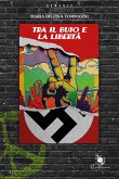 Tra il buio e la libertà (eBook, ePUB) Tra il buio e la libertà (eBook, ePUB)