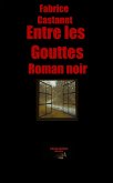 Entre les gouttes (eBook, ePUB)