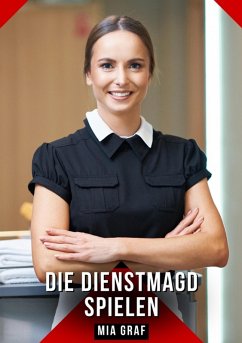 Cover Die Dienstmagd spielen (eBook, ePUB)