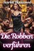Die Robben verführen (eBook, ePUB) Die Robben verführen (eBook, ePUB)
