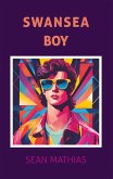 Swansea Boy (eBook, ePUB) Swansea Boy (eBook, ePUB)