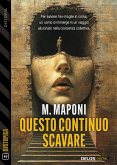 Questo continuo scavare (eBook, ePUB) Questo continuo scavare (eBook, ePUB)