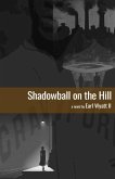 Shadowball on the Hill (eBook, ePUB)