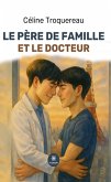 Le père de famille et le docteur (eBook, ePUB)