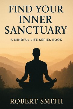 Find Your Inner Sanctuary (eBook, ePUB) - Smith, Robert
