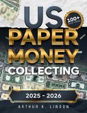 US Paper Money Collecting (eBook, ePUB) US Paper Money Collecting (eBook, ePUB)