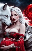 Bought by the Alpha (eBook, ePUB)