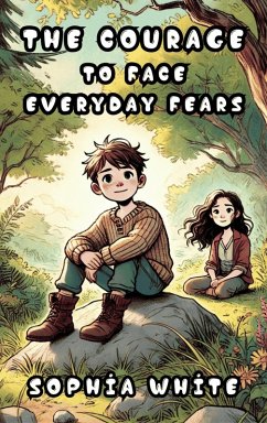Cover The Courage to Face Everyday Fears (eBook, ePUB)