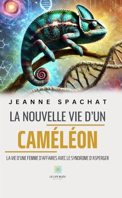 La nouvelle vie d'un caméléon (eBook, ePUB) - Spachat, Jeanne