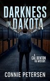 Darkness in Dakota (eBook, ePUB) Darkness in Dakota (eBook, ePUB)
