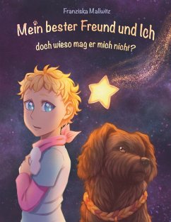 Cover Mein bester Freund und Ich, doch wieso mag er mich nicht?