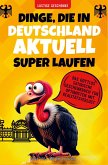 Dinge, die in Deutschland aktuell super laufen Dinge, die in Deutschland aktuell super laufen