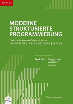Moderne Strukturierte Programmierung Band 1-A2: Methode - Bremen, Horst van