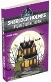 Sherlock Holmes - Tavsan Dudakli Adam Sherlock Holmes - Tavsan Dudakli Adam
