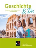 Geschichte & Du Baden-Württemberg 7 Geschichte & Du Baden-Württemberg 7