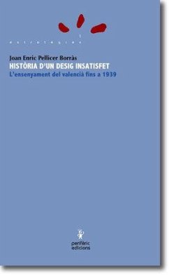 Cover Història d'un desig insatisfet : l'ensenyament del valencià fins a 1939