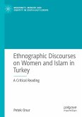 Ethnographic Discourses on Women and Islam in Turkey Ethnographic Discourses on Women and Islam in Turkey