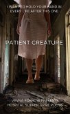 Patient Creature: Hospital Slipper Grail Poems (eBook, ePUB) Patient Creature: Hospital Slipper Grail Poems (eBook, ePUB)