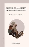 Instead of 1001 Night - Thousand and one day Instead of 1001 Night - Thousand and one day