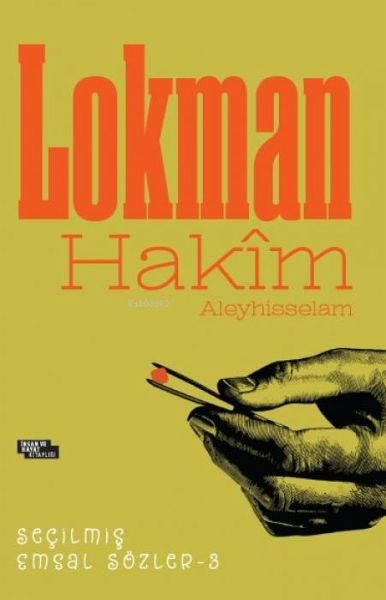 Lokman Hakim Aleyhisselam - Secilmis Emsal Sözler - 3