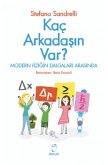 Kac Arkadasin Var