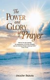 The Power and Glory of Prayer (eBook, ePUB)