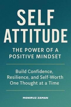 Cover Self-Attitude: The Power of a Positive Mindset (eBook, ePUB)