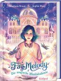 Fay Melody - Die magische Musikakademie Fay Melody - Die magische Musikakademie