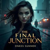 The Final Junction (eBook, ePUB) The Final Junction (eBook, ePUB)