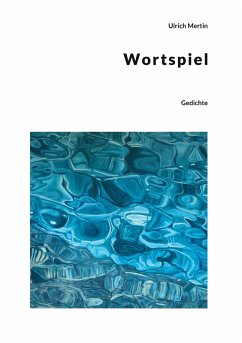 Wortspiel - Mertin, Ulrich Wortspiel - Mertin, Ulrich