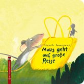 Maus geht auf große Reise Maus geht auf große Reise