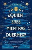 Quien Eres Mientras Duermes? Quien Eres Mientras Duermes?