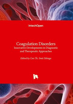 Coagulation Disorders - Innovative Developments in Diagnostic and Therapeutic Approaches