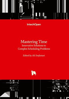 Mastering Time - Innovative Solutions to Complex Scheduling Problems